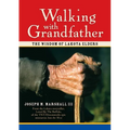 Walking with Grandfather: The Wisdom of Lakota Elders [With CD] [With CD]