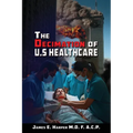 The Decimation of U.S. Healthcare