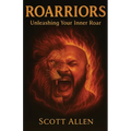 Roarriors: Unleashing Your Inner Roar