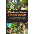 Wandering Woman Southern California: The Ultimate Road Trip: One Woman's Journey Across the United States by Car