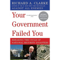 Your Government Failed You: Breaking the Cycle of National Security Disasters (Updated)