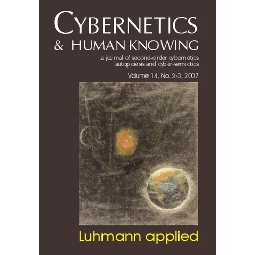 Luhmann Applied: Cybernetics & Human Knowing Vol. 14