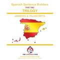 SPANISH SENTENCE BUILDERS - Triology 2 - ANSWER BOOK: Sentence Builder