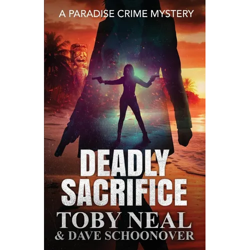 Deadly Sacrifice: A Paradise Crime Mystery