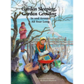 Garden Sleeping, Garden Growing: In and Around All Year Long