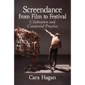 Screendance from Film to Festival: Celebration and Curatorial Practice