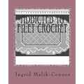 Addicted To Filet Crochet