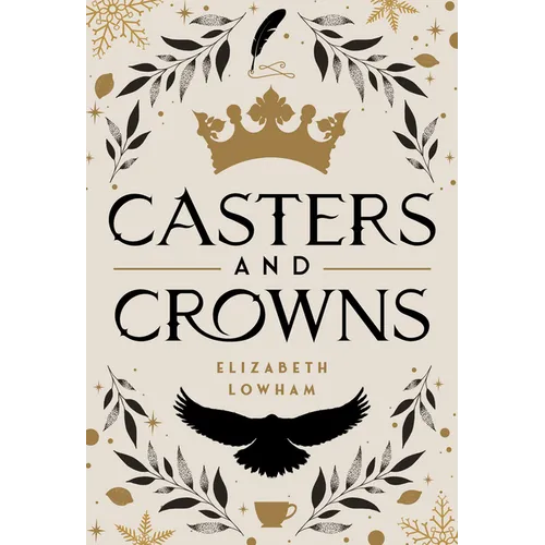 Casters and Crowns
