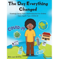 The Day Everything Changed: Knowledge Series: Public Health Education for Children