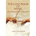 The Lost Book of Adam: The Untold Story of Adam and Eve