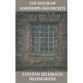 The House of Hardships and Deceits