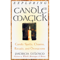 Exploring Candle Magick: Candles, Spells, Charms, Rituals and Devinations