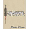 The Poisoned Needle: Suppressed Facts About Vaccinations