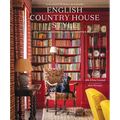 English Country House Style: Traditions, Secrets, and Unwritten Rules