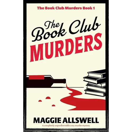 The Book Club Murders: A completely unputdownable cozy murder mystery