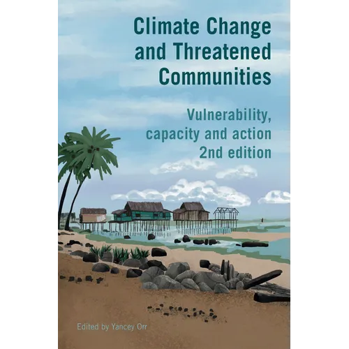 Climate Change and Threatened Communities: Vulnerability, Capacity, and Action