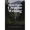 Short-Form Creative Writing: A Writer's Guide and Anthology