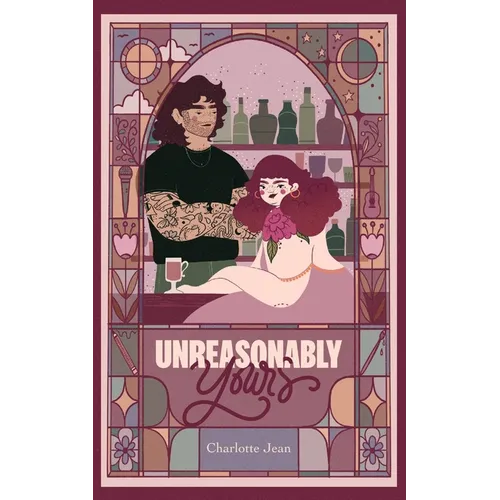 Unreasonably Yours