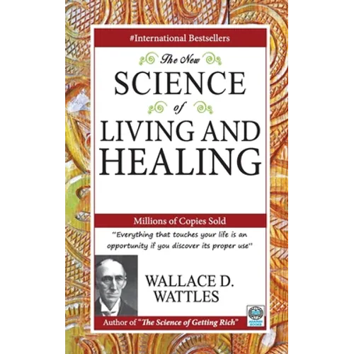 The New Science of Living and Healing