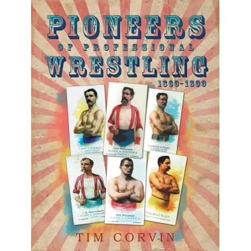 Pioneers of Professional Wrestling: 1860-1899