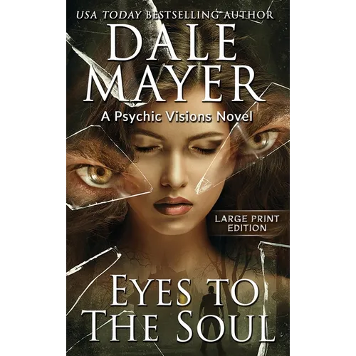 Eyes to the Soul: A Psychic Visions Novel