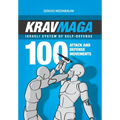 Krav Maga - Israeli System of Self-Defense: 100 attack and defense movements.