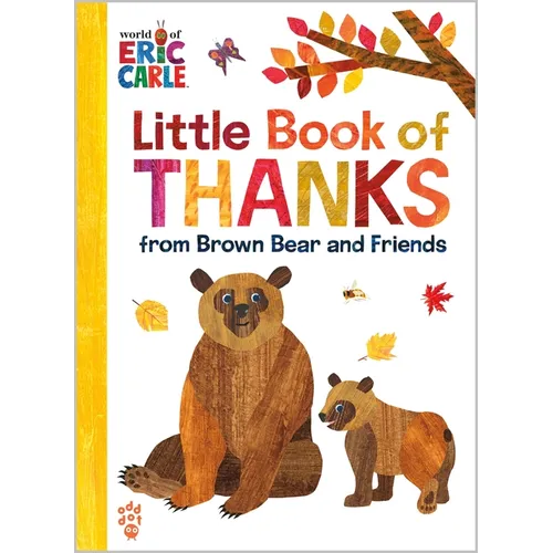 Little Book of Thanks from Brown Bear and Friends (World of Eric Carle): The Perfect Way to Say Thank You and Gift for Thanksgiving!