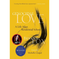 Genocidal Love: A Life After Residential School