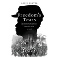 Freedom's Tears: The History of the Civil War in Charleston, South Carolina, and Port Royal Sound
