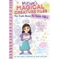 The Truth about the Tooth Fairy (Miriam's Magical Creature Files #1): A Chapter Book