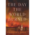 The Day the World Burned
