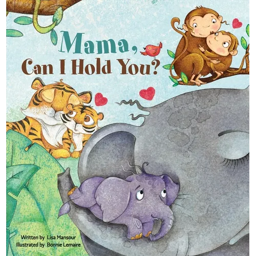 Mama, Can I Hold You?