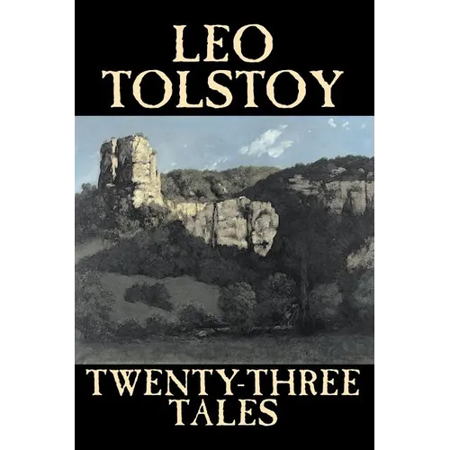 Twenty-Three Tales by Leo Tolstoy, Fiction, Classics, Literary