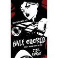 Half Cocked: Graphic Art Edition