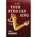 And Your Byrd Can Sing