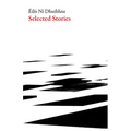 Selected Stories: Eilis Ni Dhuibhne