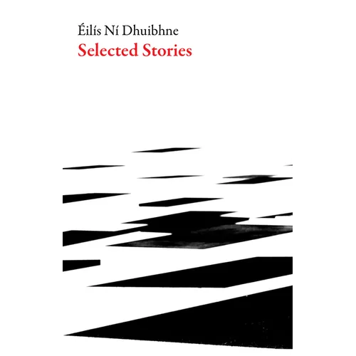 Selected Stories: Eilis Ni Dhuibhne