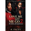 Love Me Or Let Me Go 2