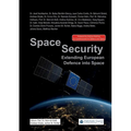 Space Security: Extending European Defence into Space