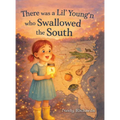 There was a Lil' Young'n who Swallowed the South