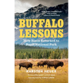 Buffalo Lessons: How Bison Returned to Banff National Park