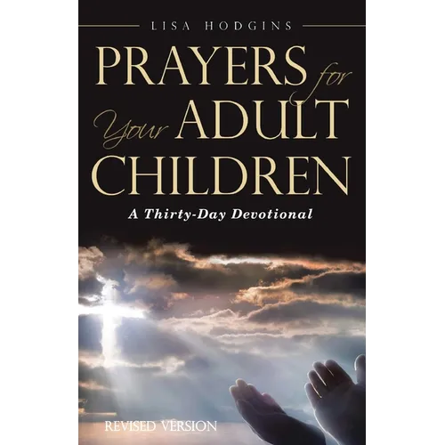 Prayers for Your Adult Children: A Thirty-Day Devotional