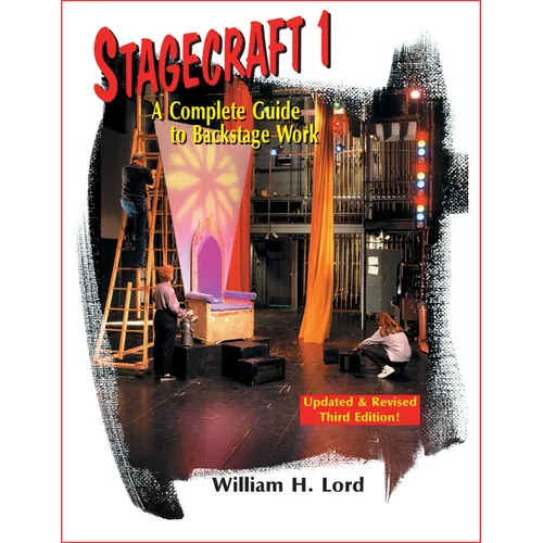 Stagecraft 1--Textbook: A Complete Guide to Backstage Work