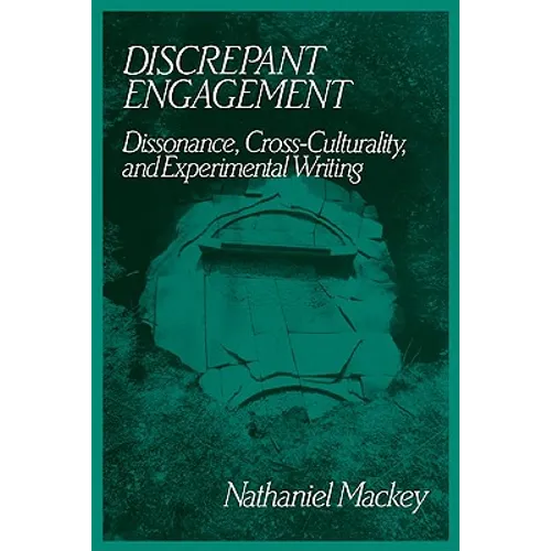 Discrepant Engagement: Dissonance, Cross-Culturality and Experimental Writing
