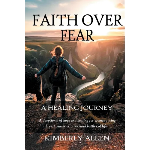Faith Over Fear: A Healing Journey
