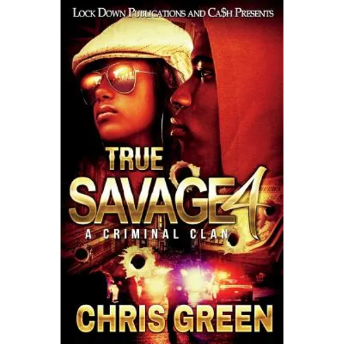 True Savage 4: A Criminal Clan