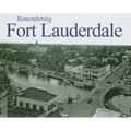 Remembering Fort Lauderdale