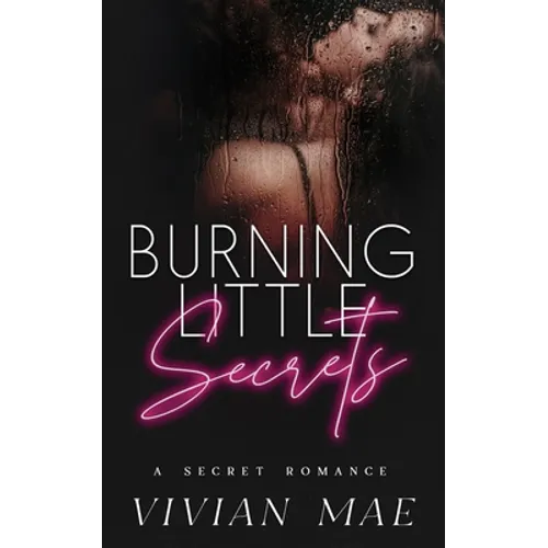 Burning Little Secrets