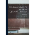 Fundamentals of Modern Quantum Physics: Quantum Mechanics