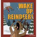 Wake Up Reindeer!
